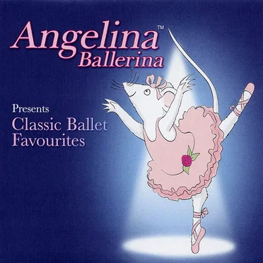 Classic Ballet Favourites by Angelina™ Ballerina - album cover