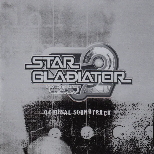 Star Gladiator 2 ~ Nightmare of Bilstein ~ Original Soundtrack