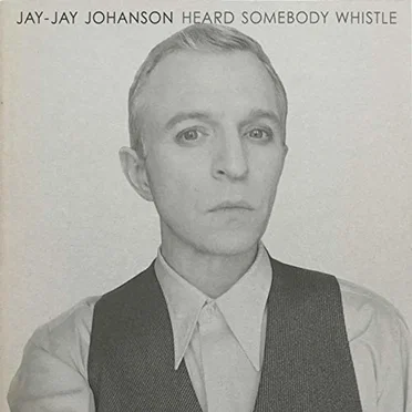 Heard Somebody Whistle