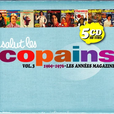 Salut les Copains, Volume 3 : 1969-1976 : Les Années magazine by Various Artists - album cover