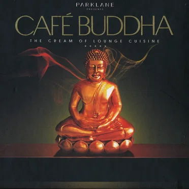Café Buddha: The Cream of Lounge Cuisine by Various Artists - album cover