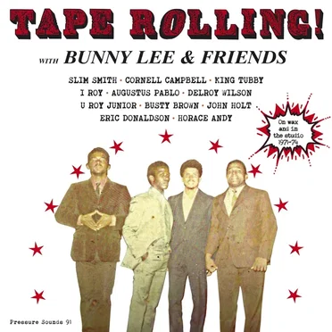 Tape Rolling!... With Bunny Lee & Friends - On Wax and in the Studio 1971-74 by Various Artists - album cover