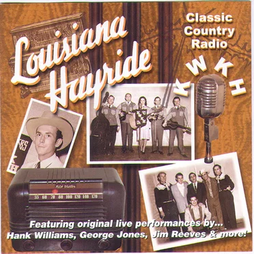 Louisiana Hayride: Classic Country Radio by Various Artists - album cover
