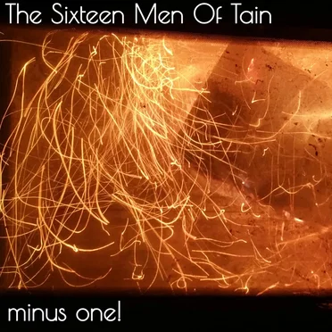 The Sixteen Men of Tain - Minus One