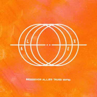 Bevor alles taub wird by ALEXXX! - album cover