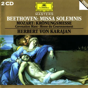 Beethoven: Missa Solemnis / Mozart: Krönungsmesse