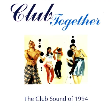 Club Together: The Club Sound of 1994 by Various Artists - album cover