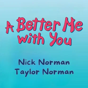 A Better Me With You