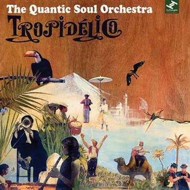 Tropidélico by The Quantic Soul Orchestra - album cover