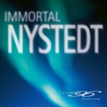 Immortal Nystedt by Ensemble 96 - album cover