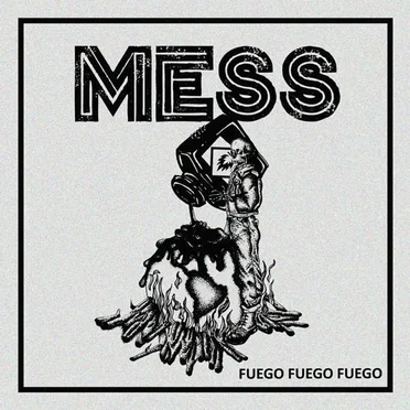 Fuego, fuego, fuego by MESS - album cover