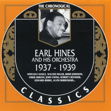 The Chronological Classics: Earl Hines and His Orchestra 1937–1939