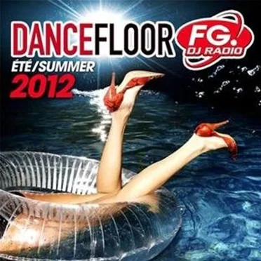 Dancefloor FG Été/Summer 2012 by Various Artists - album cover