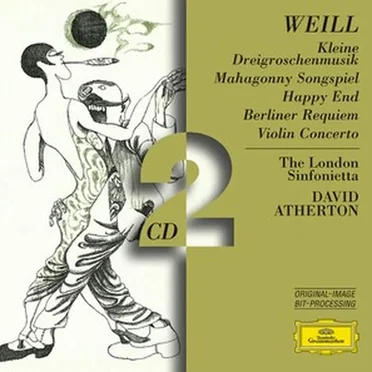 Kleine Dreigroschenmusik / Mahagonny Songspiel / Happy End / Berliner Requiem / Violin Concerto