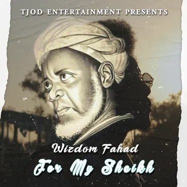 For My Sheikh by Wizdom Fahad - album cover