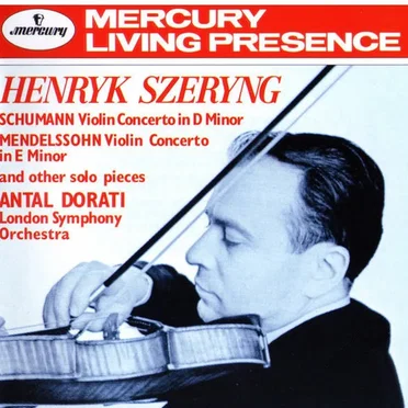 Schumann: Violin Concerto in D minor / Mendelssohn: Violin Concerto in E minor / Other solo pieces