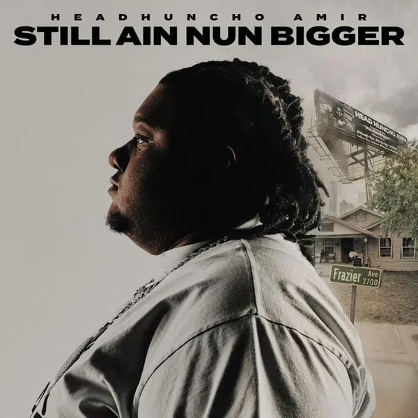 STILL AIN NUN BIGGER
