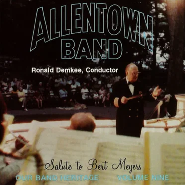 Our Band Heritage Volume 9: Salute to Bert Meyers