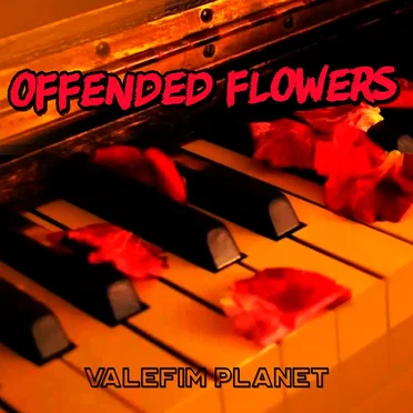 Offended Flowers by Valefim Planet - album cover