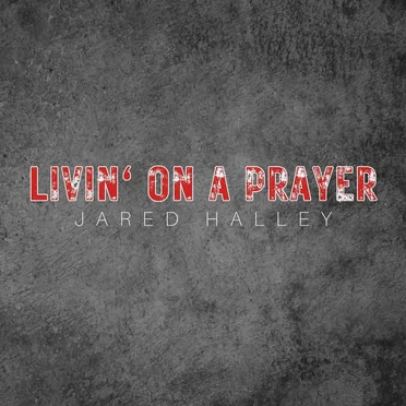 Livin’ On a Prayer