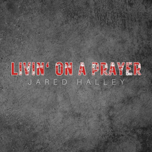 Livin’ On a Prayer