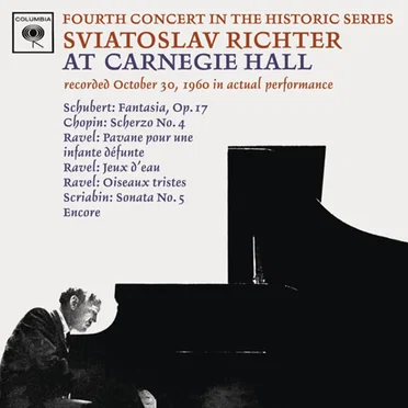 Sviatoslav Richter at Carnegie Hall: fourth concert in the historic series recorded October 30, 1960 in actual performance