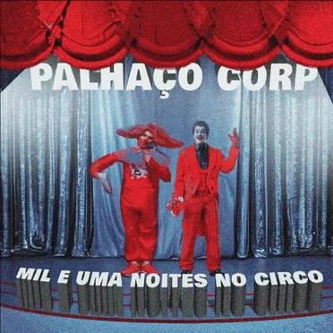 Mil E Uma Noites No Circo by PaLhAçO CoRp - album cover
