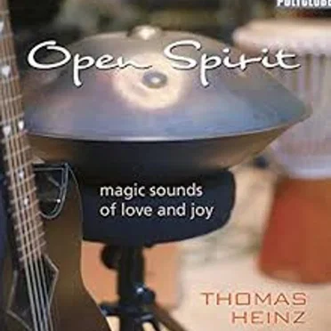 Open Spirit - Magic Sounds of Love and Joy by Thomas Heinz - album cover