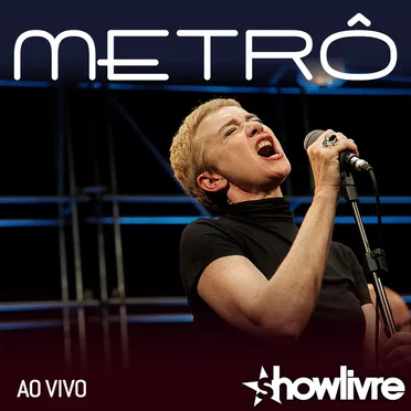 Metrô no Estúdio Showlivre