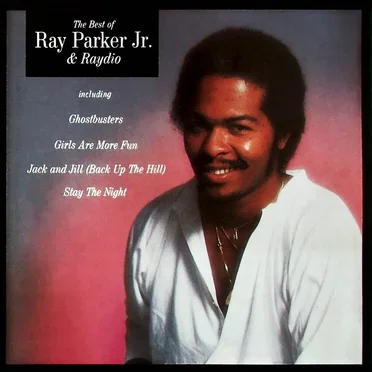 The Best of Ray Parker Jr. & Raydio