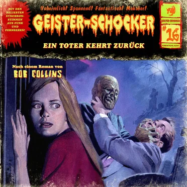 Geister-Schocker, Folge 16: Ein Toter kehrt zurück by Bob Collins - album cover