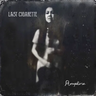 Last Cigarette by Angelina - album cover