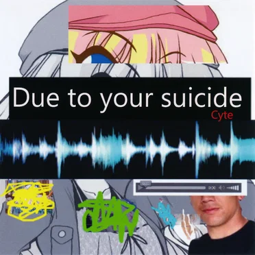Due to your suicide