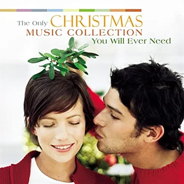 The Only Christmas Music Collection You Will Ever Need by Various Artists - album cover