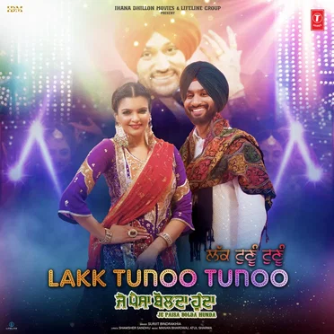 Lakk Tunoo Tunoo (From “Je Paisa Bolda Hunda”)