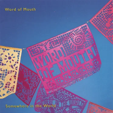 Somewhere in the World by Word of Mouth - album cover