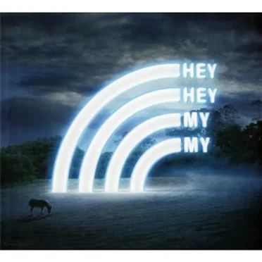 Hey Hey My My