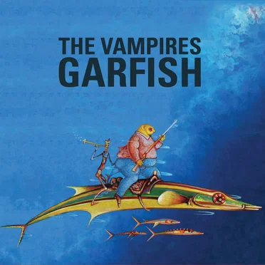 Garfish by The Vampires - album cover