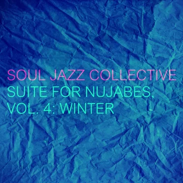 Suite For Nujabes, Vol. 4: Winter by Soul Jazz Collective - album cover