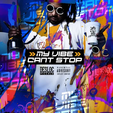 My Vibe Can't Stop by Desloc Piccalo - album cover