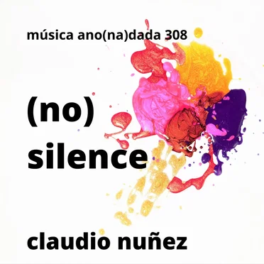 (No) Silence by Claudio Nuñez - album cover
