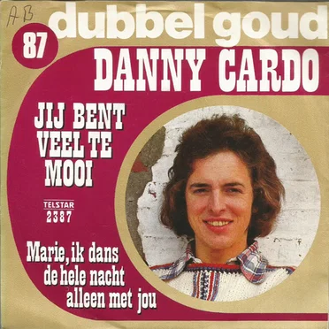 Jij bent veel te mooi / Marie, ik dans de hele nacht alleen met jou