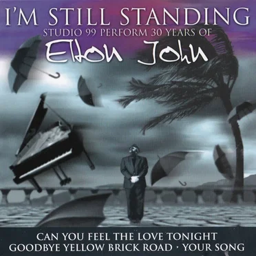 I’m Still Standing: Studio 99 Perform 30 Years of Elton John