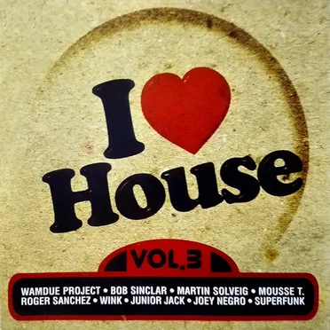 I ❤ House Vol.3 by Various Artists - album cover