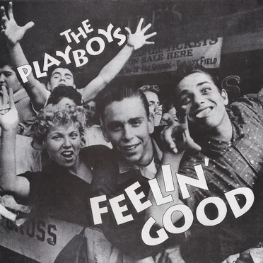 Feelin' Good by The Playboys - album cover