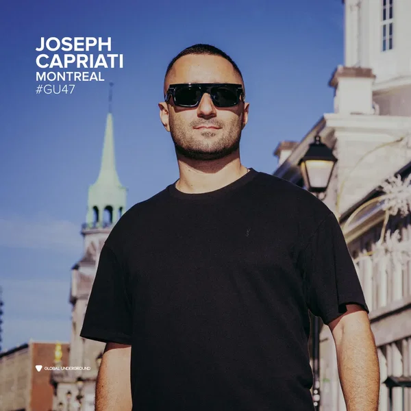 Global Underground 047: Joseph Capriati in Montreal