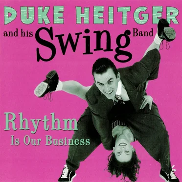 Rhythm Is Our Business by Duke Heitger & His Swing Band - album cover