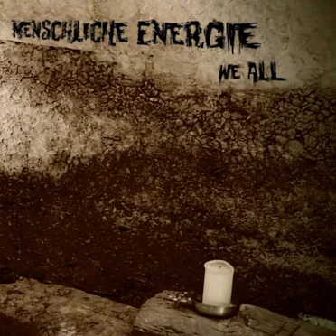 We All Maxi EP by Menschliche Energie - album cover