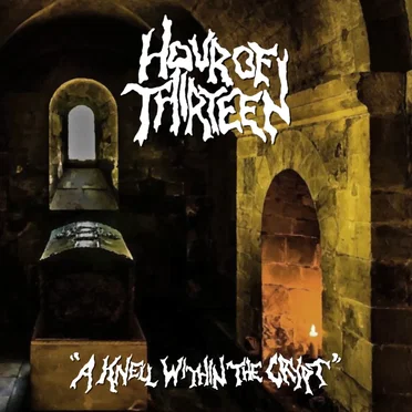 A Knell Within the Crypt by Hour of 13 - album cover