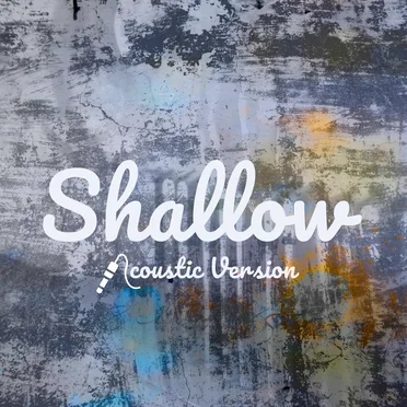 Shallow (acoustic single duet version)